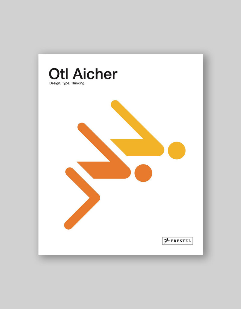Otl Aicher: Design. Type. Thinking.